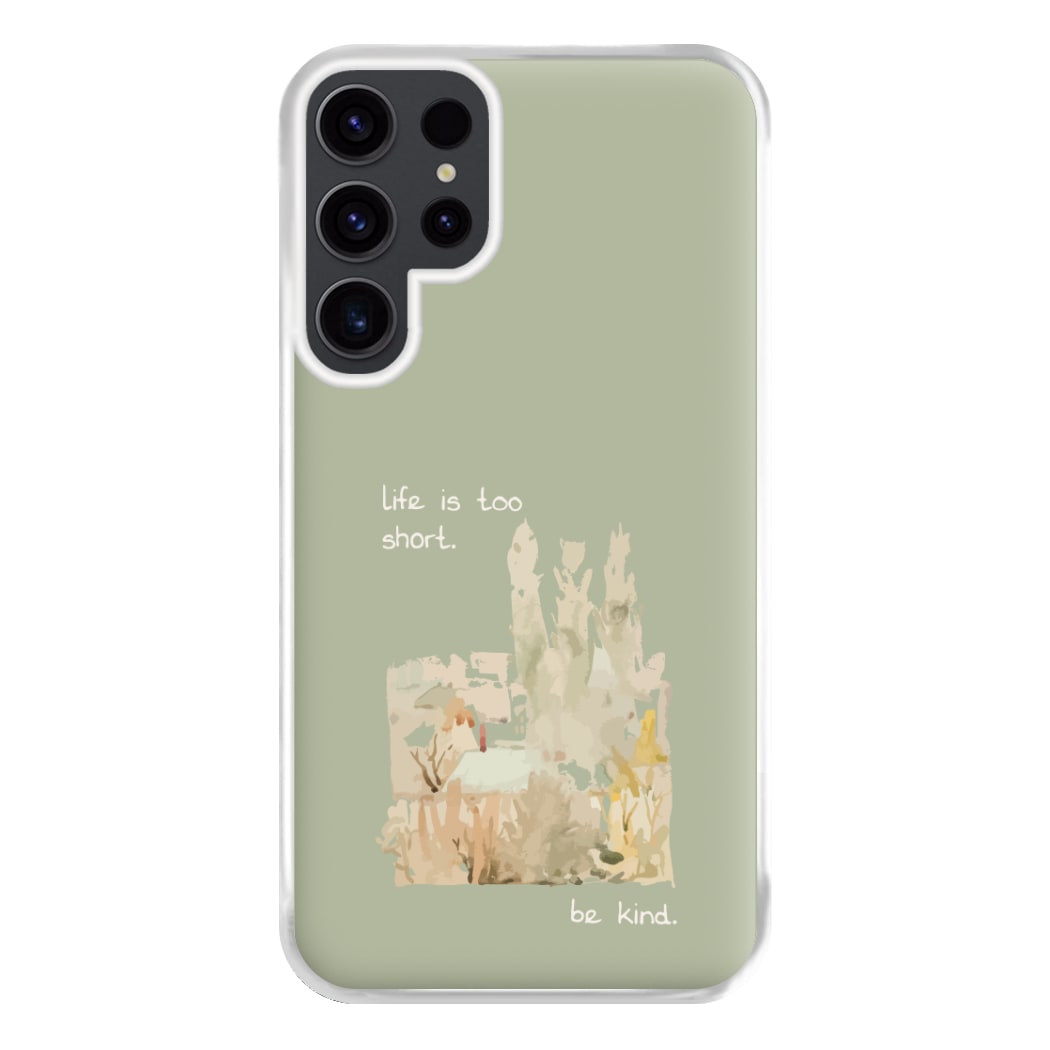 Life Is Too Short Phone Case for Galaxy S23 Ultra