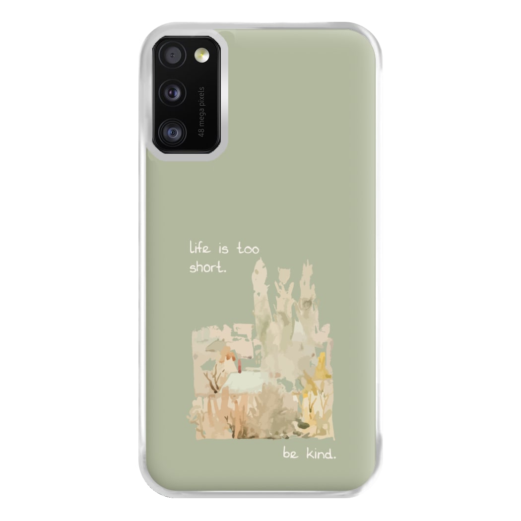 Life Is Too Short Phone Case for Galaxy A41