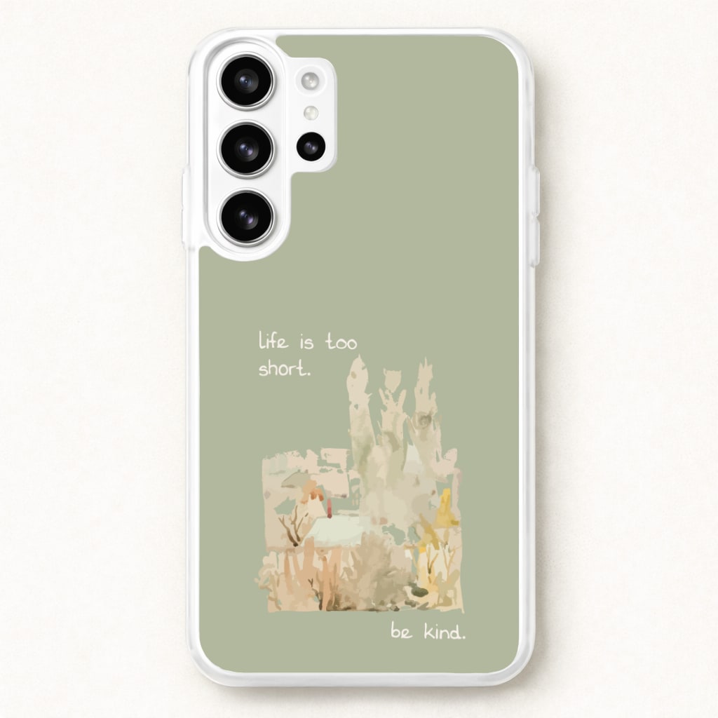 Life Is Too Short Phone Case for Galaxy S26 Ultra