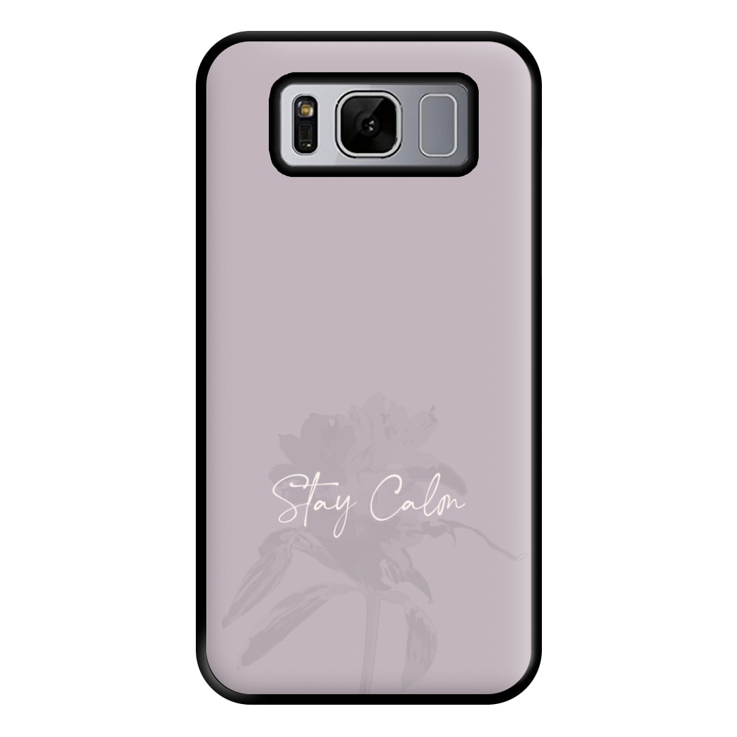 Mauve Stay Calm Phone Case for Galaxy S8 Plus