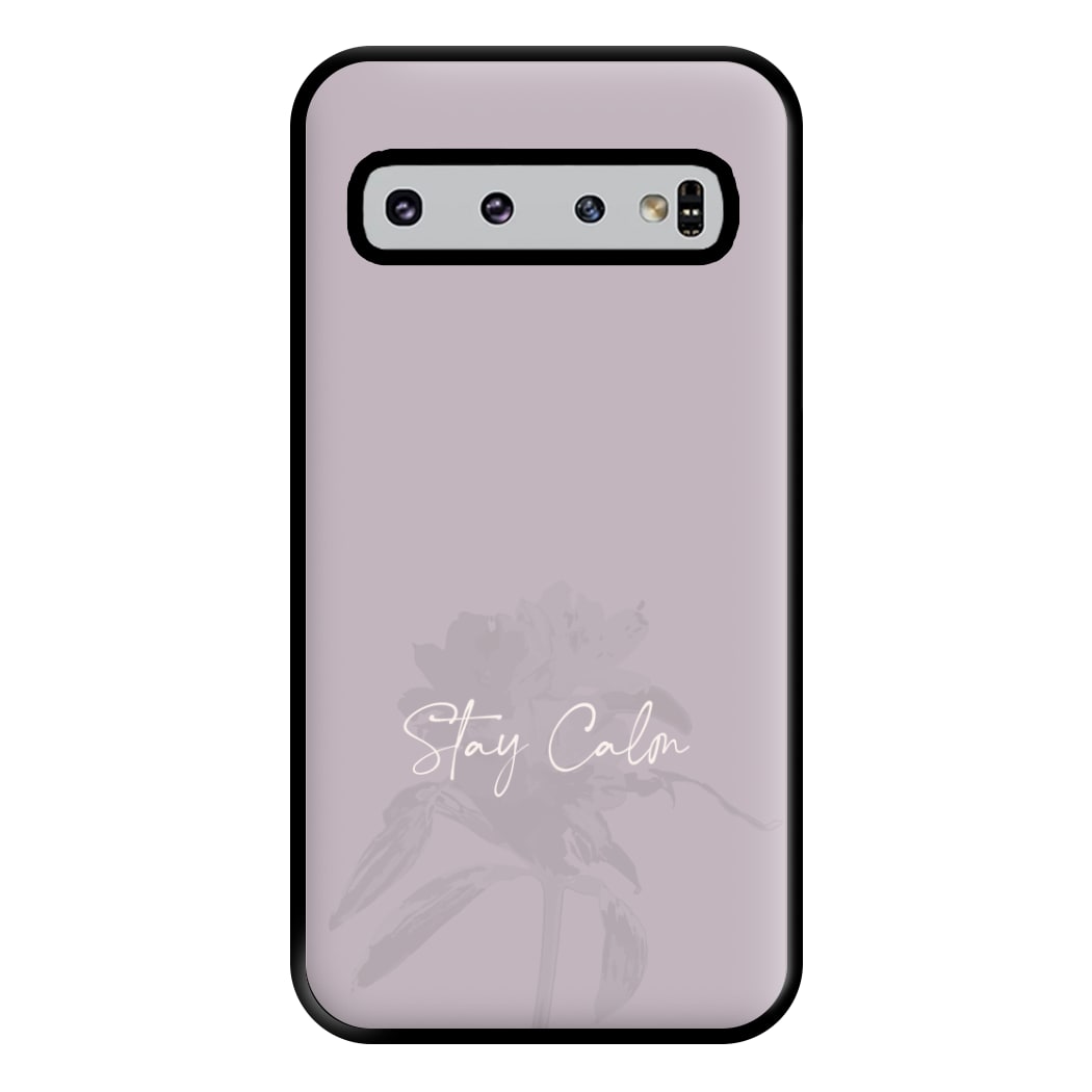 Mauve Stay Calm Phone Case for Galaxy S10 Plus