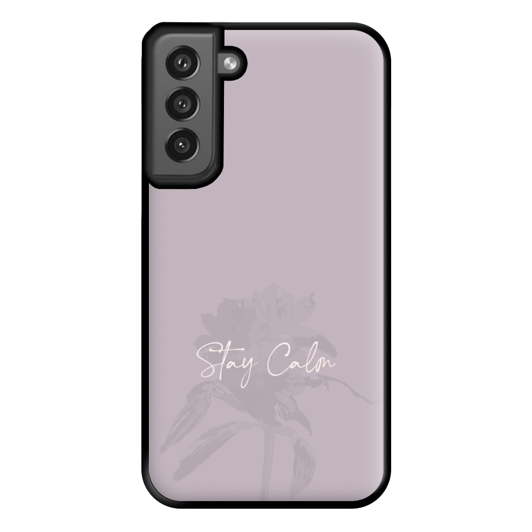 Mauve Stay Calm Phone Case for Galaxy S21FE