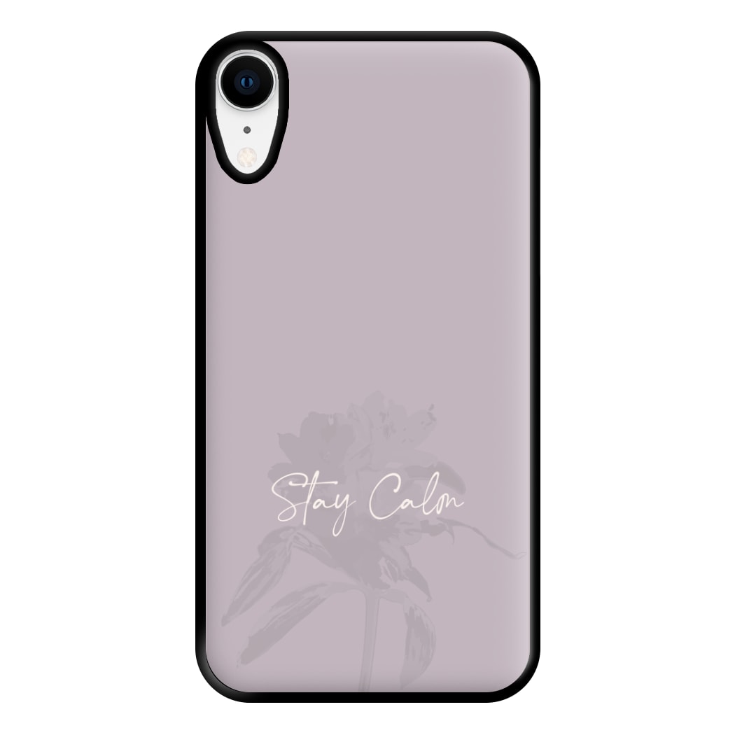 Mauve Stay Calm Phone Case for iPhone XR