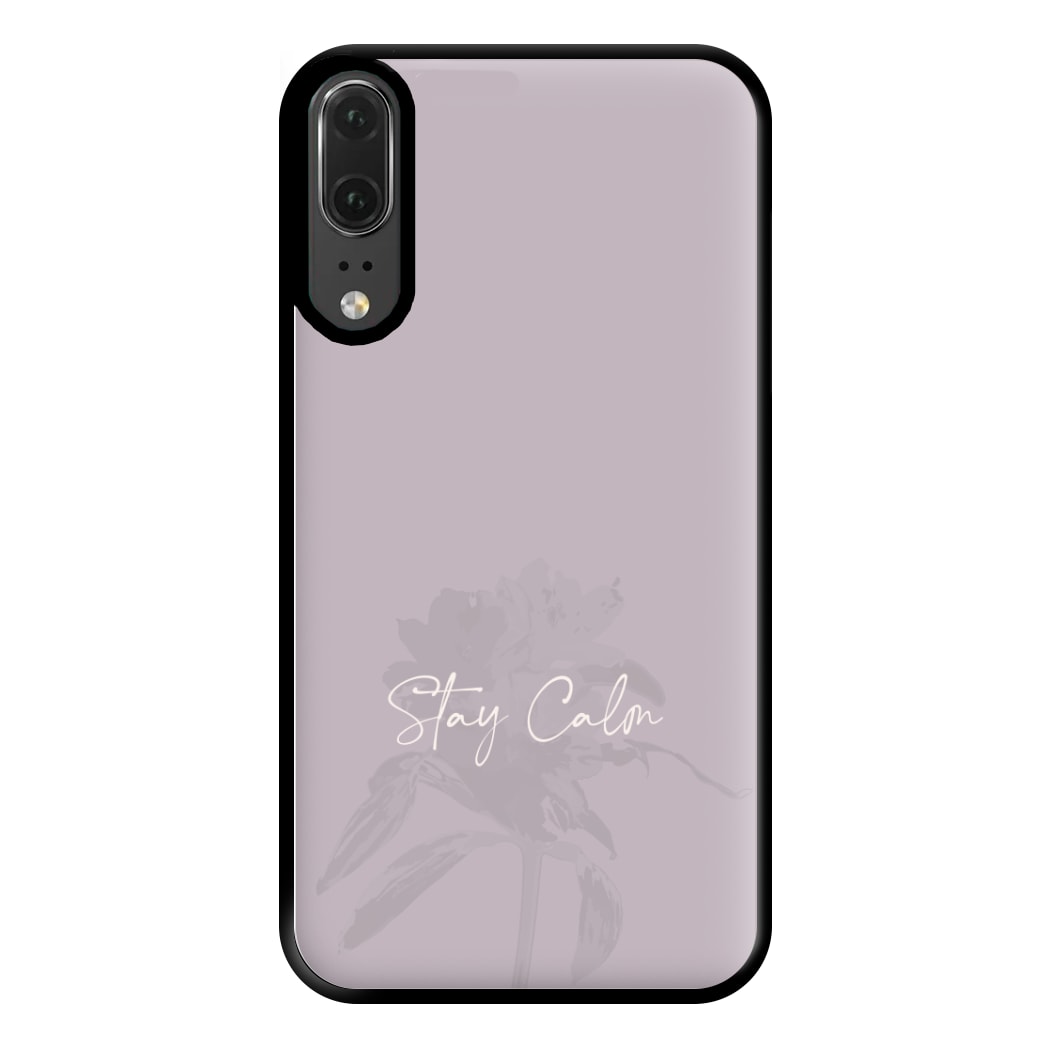 Mauve Stay Calm Phone Case for Huawei P20