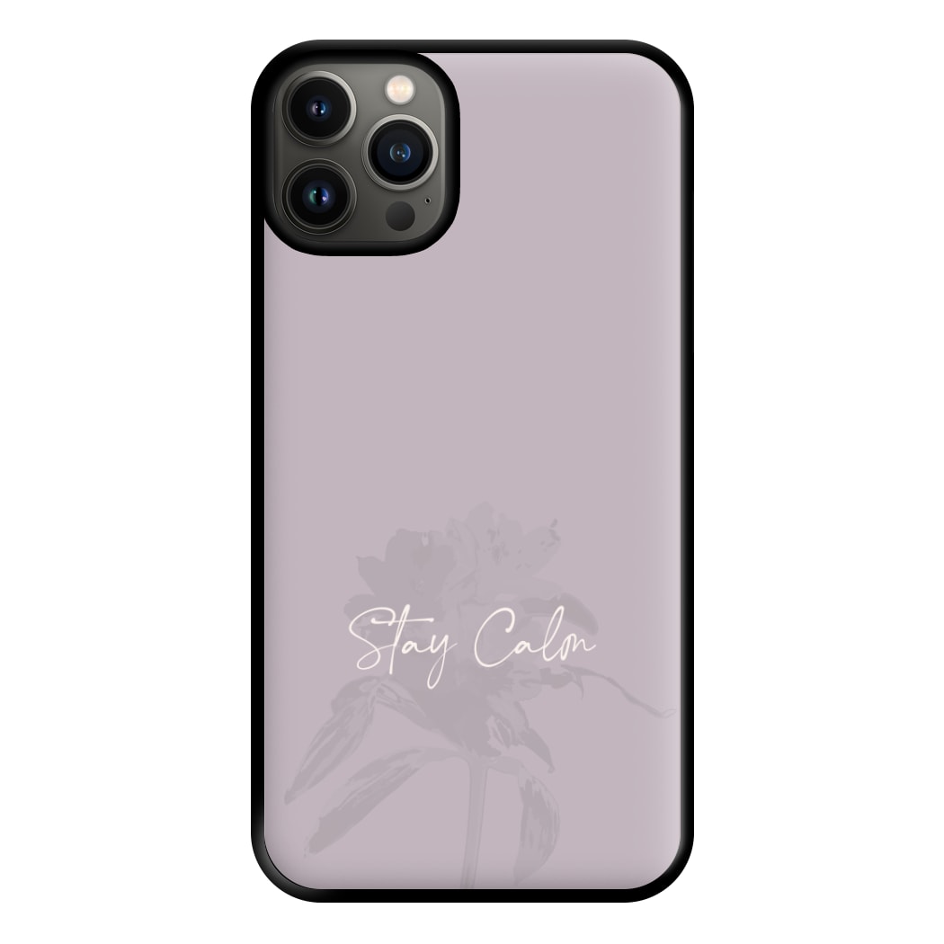 Mauve Stay Calm Phone Case for iPhone 13