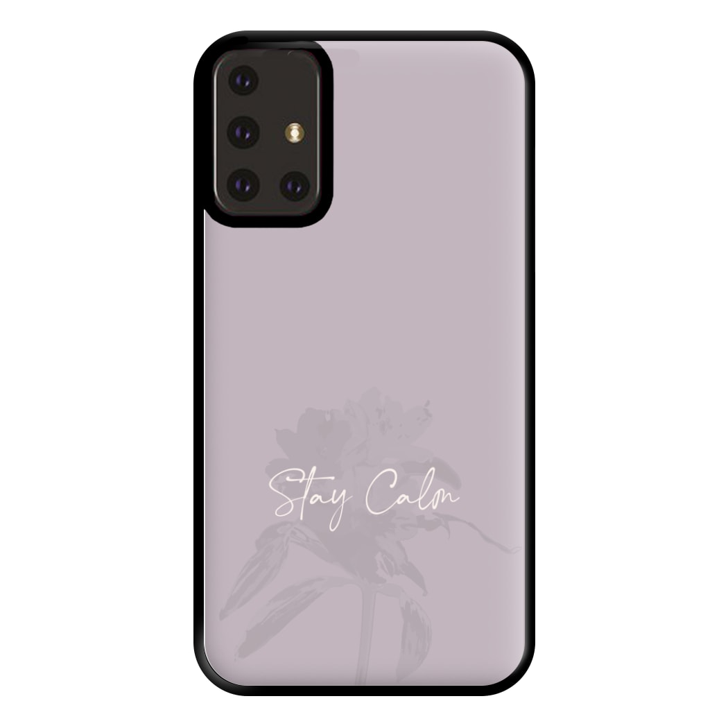 Mauve Stay Calm Phone Case for Galaxy A71