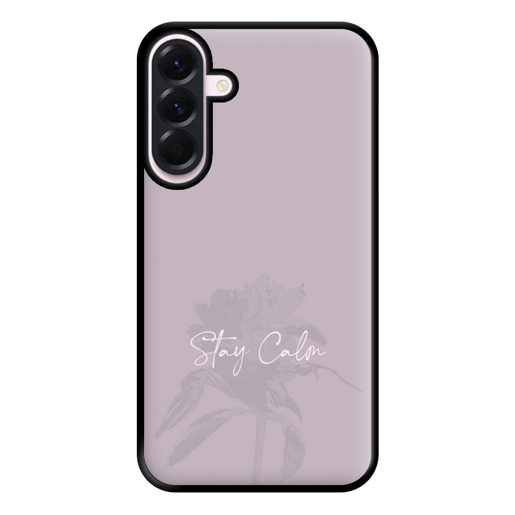 Mauve Stay Calm Phone Case for Galaxy A36