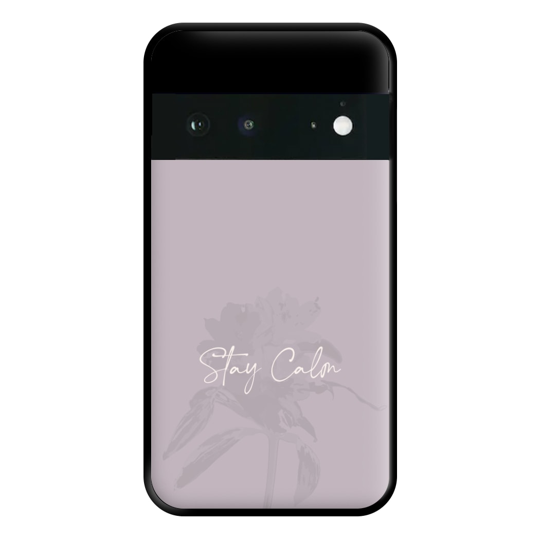 Mauve Stay Calm Phone Case for Google Pixel 6a