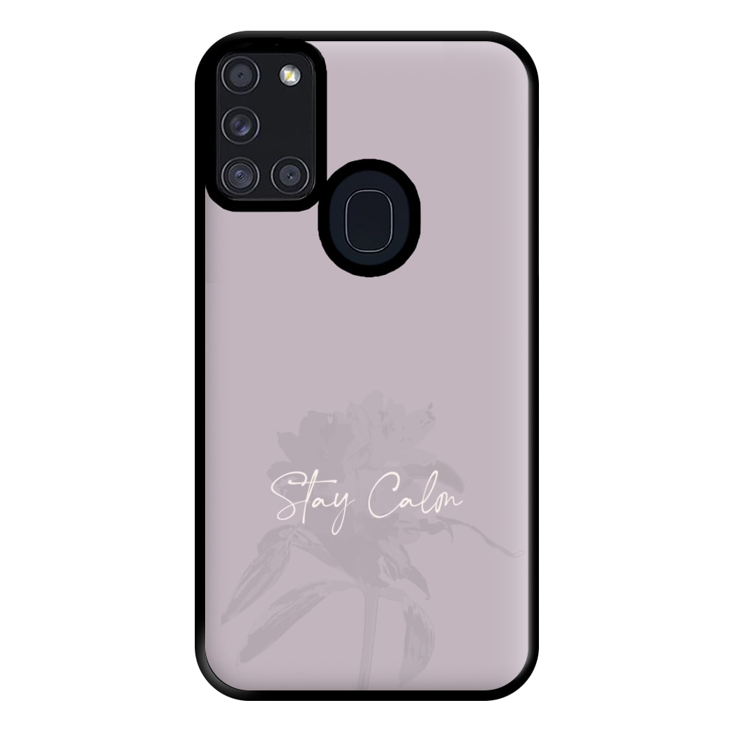 Mauve Stay Calm Phone Case for Galaxy A21s