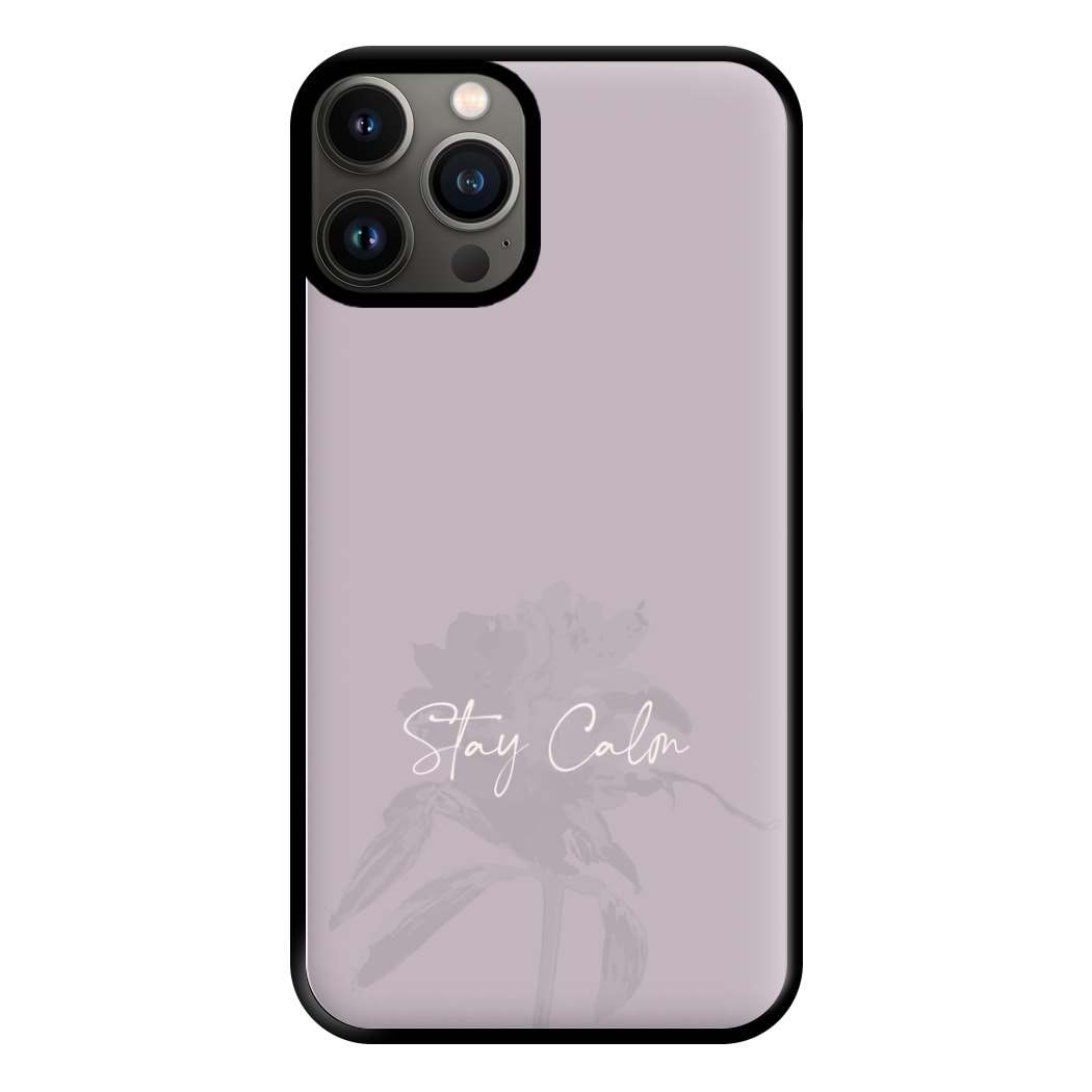 Mauve Stay Calm Phone Case for iPhone 11 Pro Max