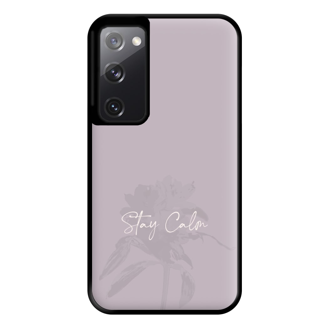 Mauve Stay Calm Phone Case for Galaxy S20FE
