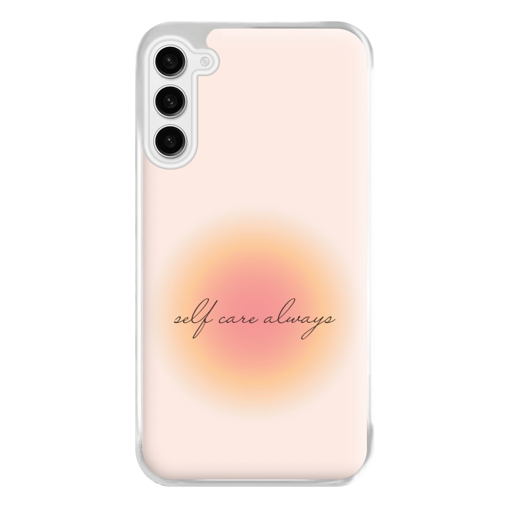Self Care Always Phone Case for Galaxy S23FE