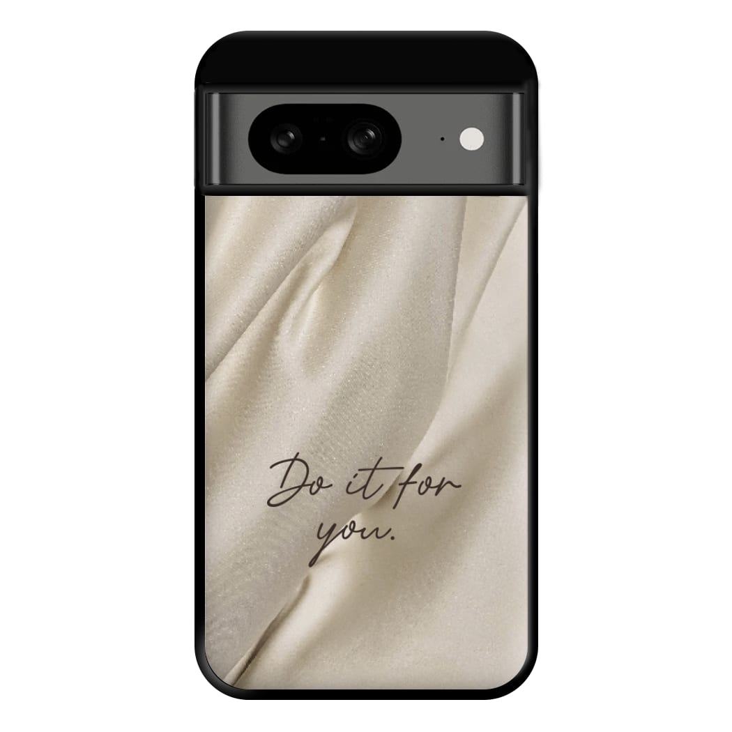 Do It For You Silk Phone Case for Google Pixel 8