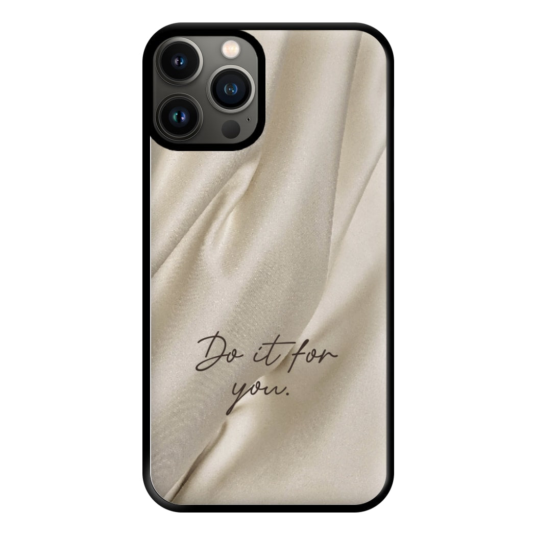 Do It For You Silk Phone Case for iPhone 11 Pro Max