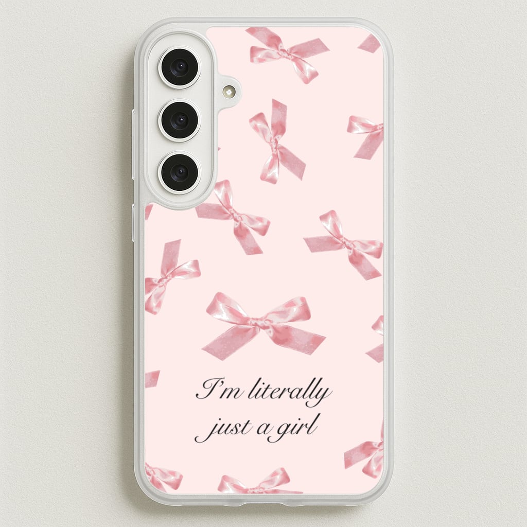 I'm Literally Just A Girl Bows Pattern Phone Case for Galaxy S25FE