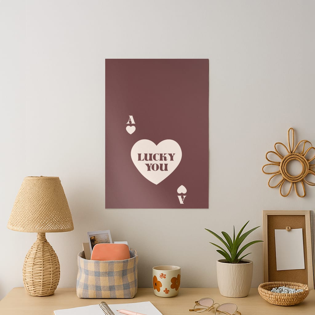 Ace Of Hearts Lucky You Art Print