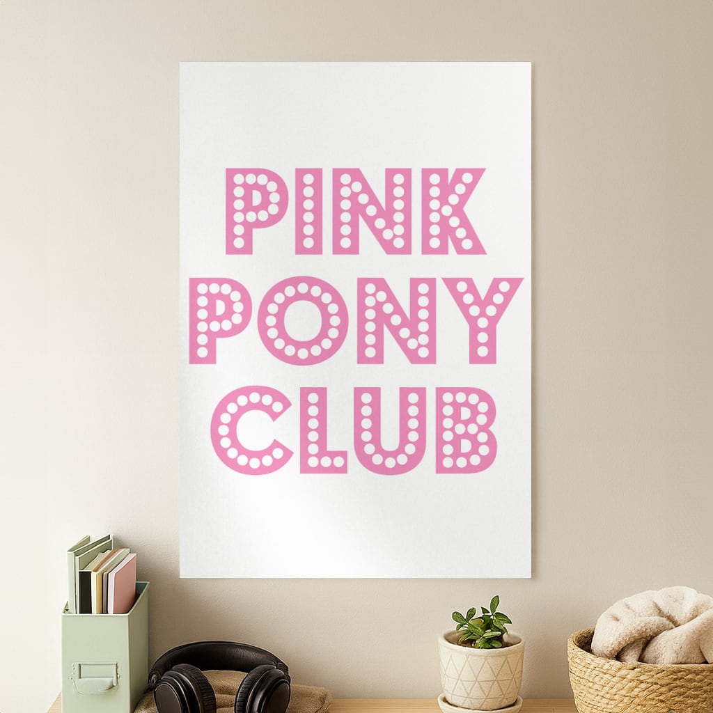 Pink Pony Club - Chappell Poster