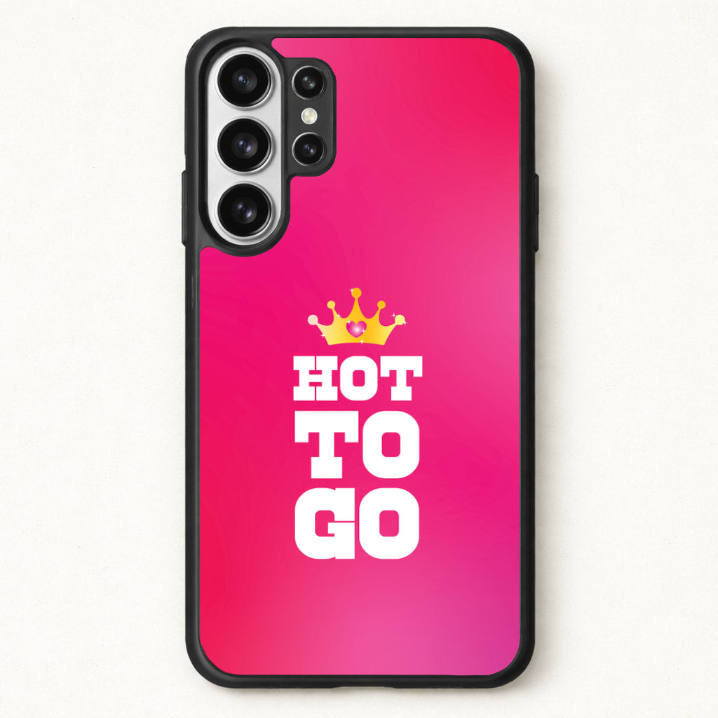 Hot To Go - Chappell Phone Case for Galaxy S26 Ultra