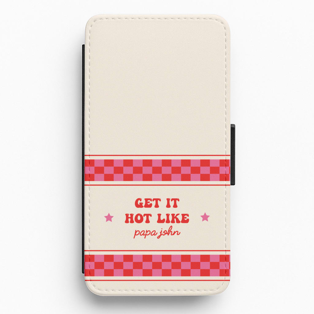 Get It Hot Like Papa John - Chappell Flip / Wallet Phone Case