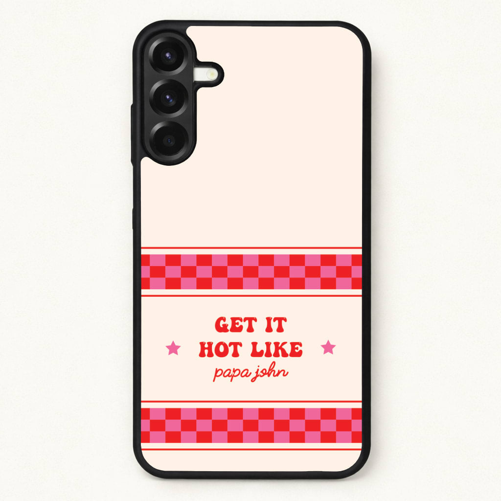 Get It Hot Like Papa John - Chappell Phone Case for Galaxy A57
