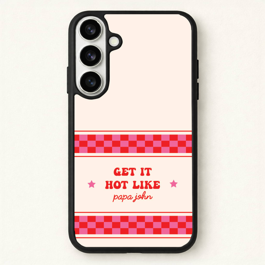 Get It Hot Like Papa John - Chappell Phone Case for Galaxy S26