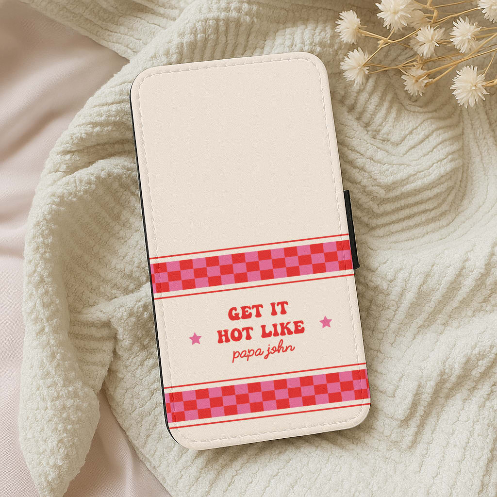 Get It Hot Like Papa John - Chappell Wallet Phone Case