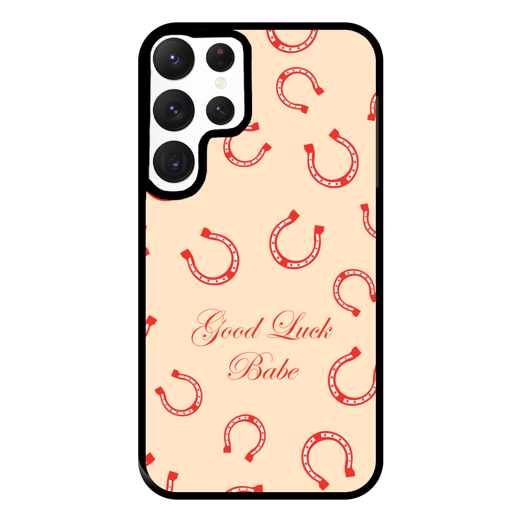 Good Luck Babe Horseshoe Phone Case for Galaxy S22 Ultra