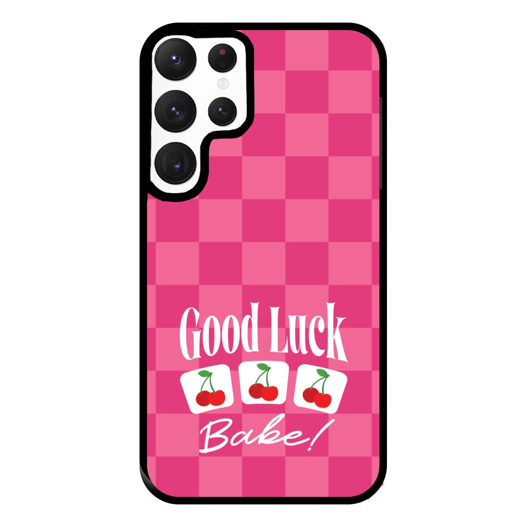 Good Luck Babe Cherries Phone Case for Galaxy S22 Ultra