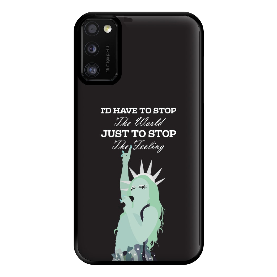 I'd Have To Stop The World Phone Case for Galaxy A41