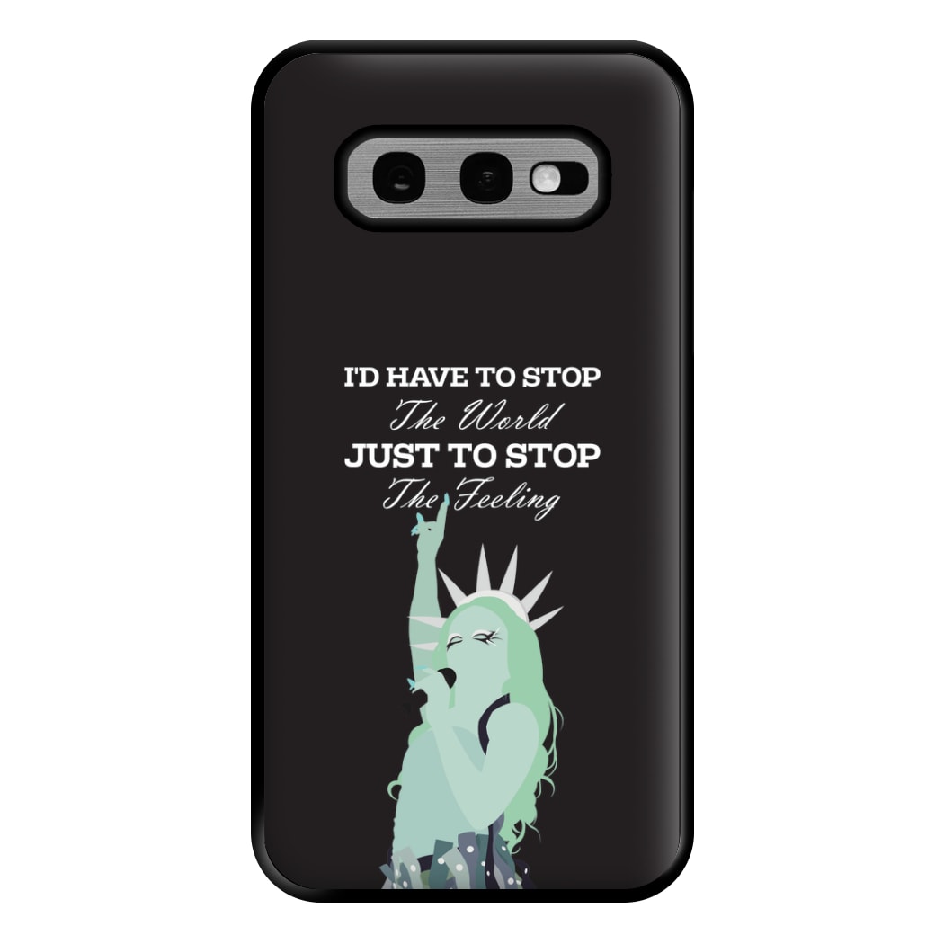 I'd Have To Stop The World Phone Case for Galaxy S10e