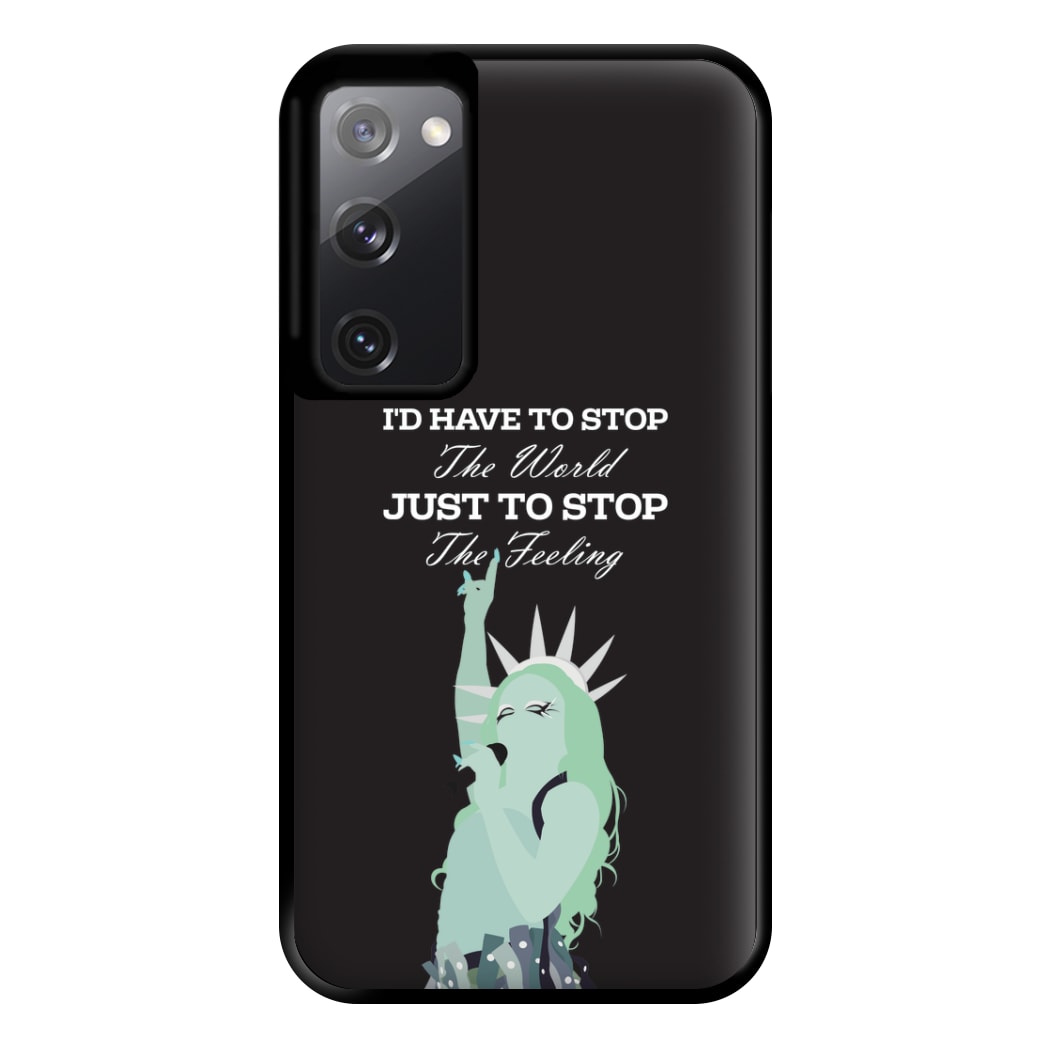 I'd Have To Stop The World Phone Case for Galaxy S20FE