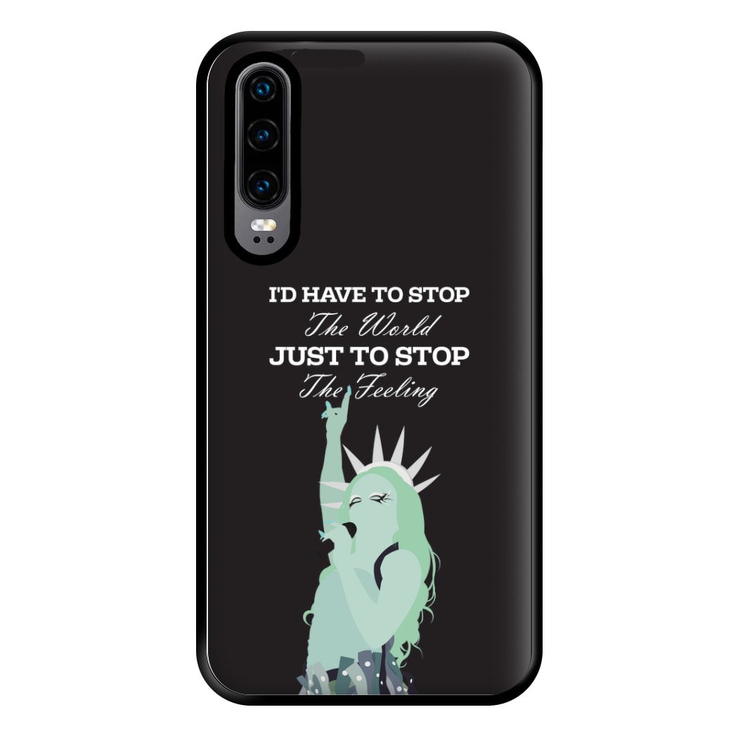 I'd Have To Stop The World Phone Case for Huawei P30