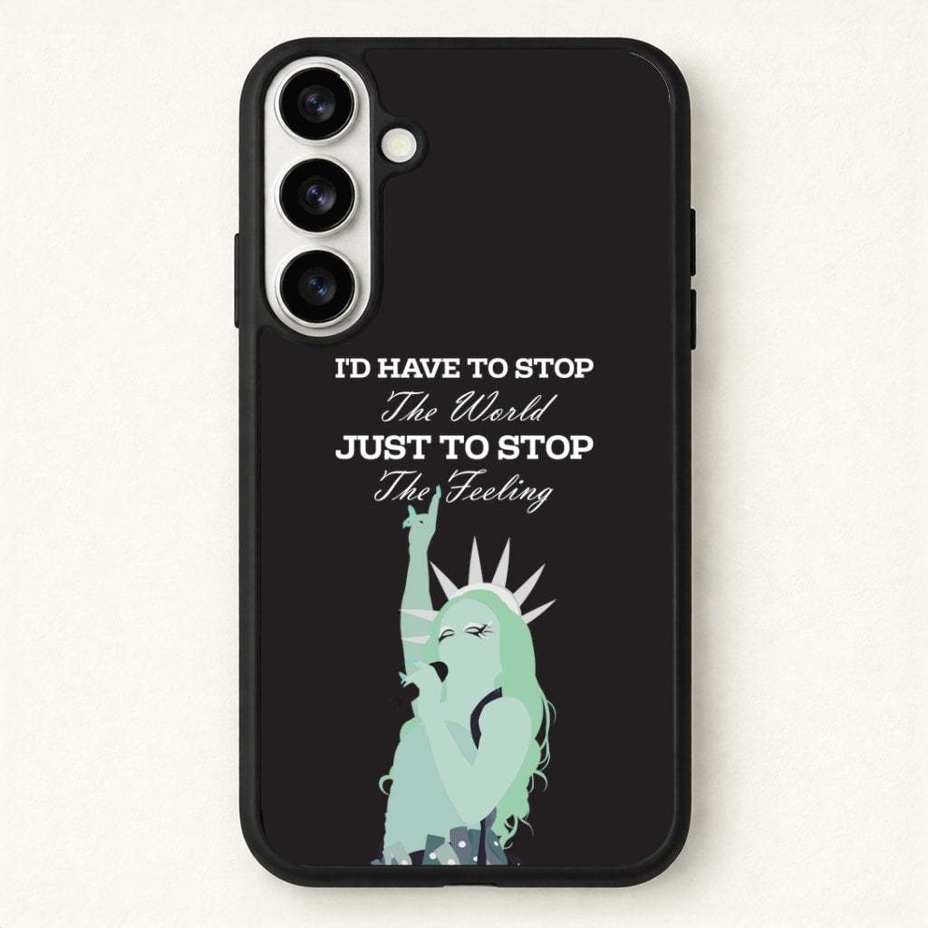 I'd Have To Stop The World Phone Case for Galaxy S26 Plus