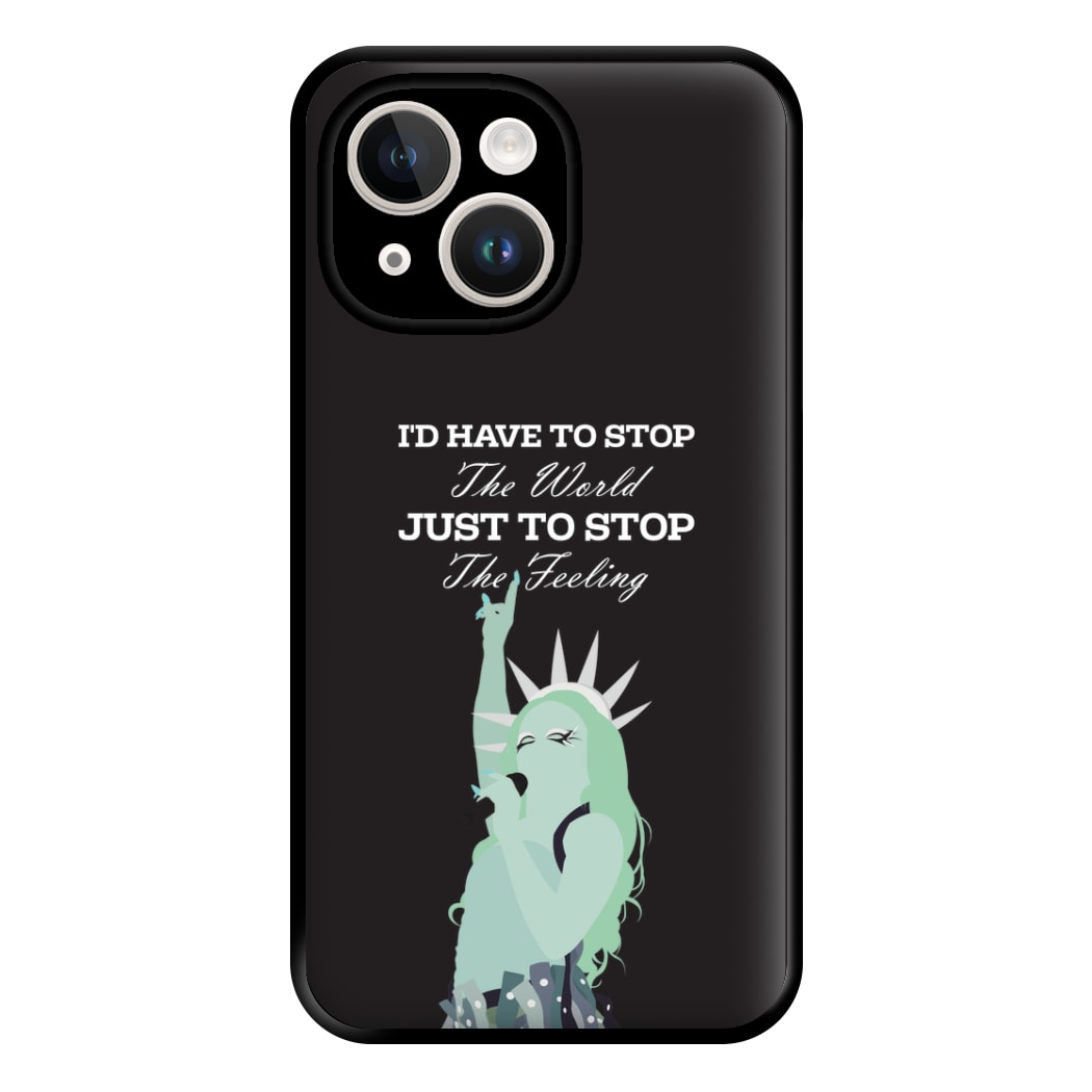 I'd Have To Stop The World Phone Case for iPhone 14 Plus