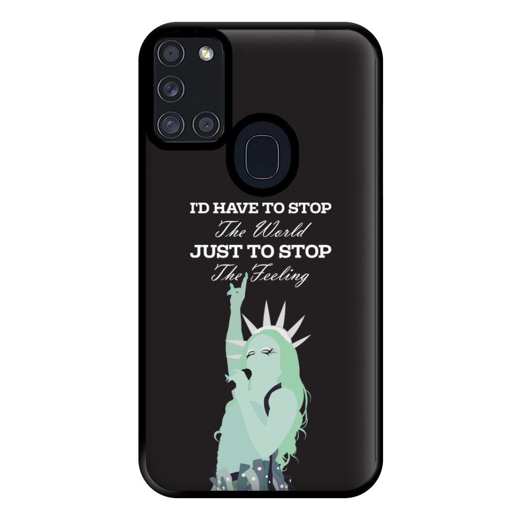 I'd Have To Stop The World Phone Case for Galaxy A21s