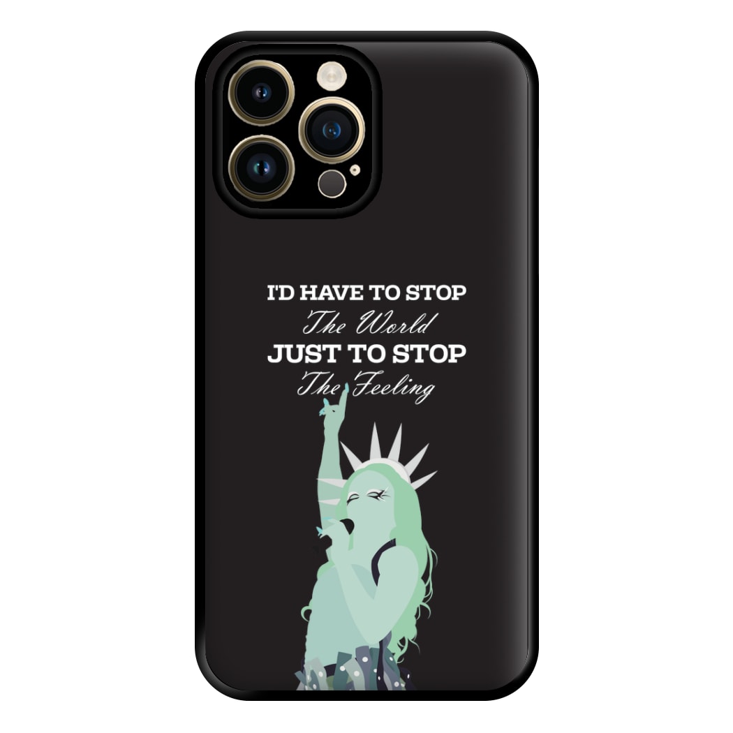 I'd Have To Stop The World Phone Case for iPhone 14 Pro Max