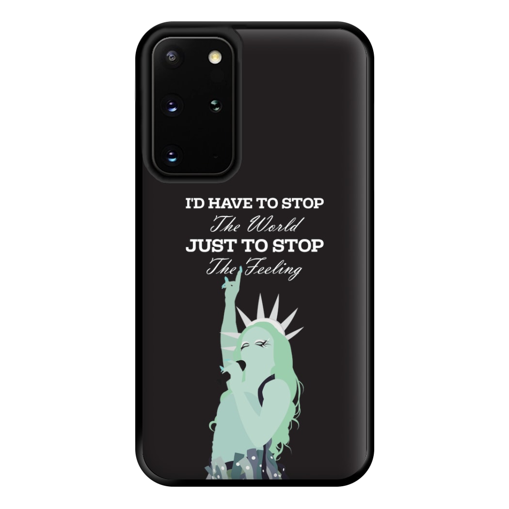 I'd Have To Stop The World Phone Case for Galaxy S20 Plus