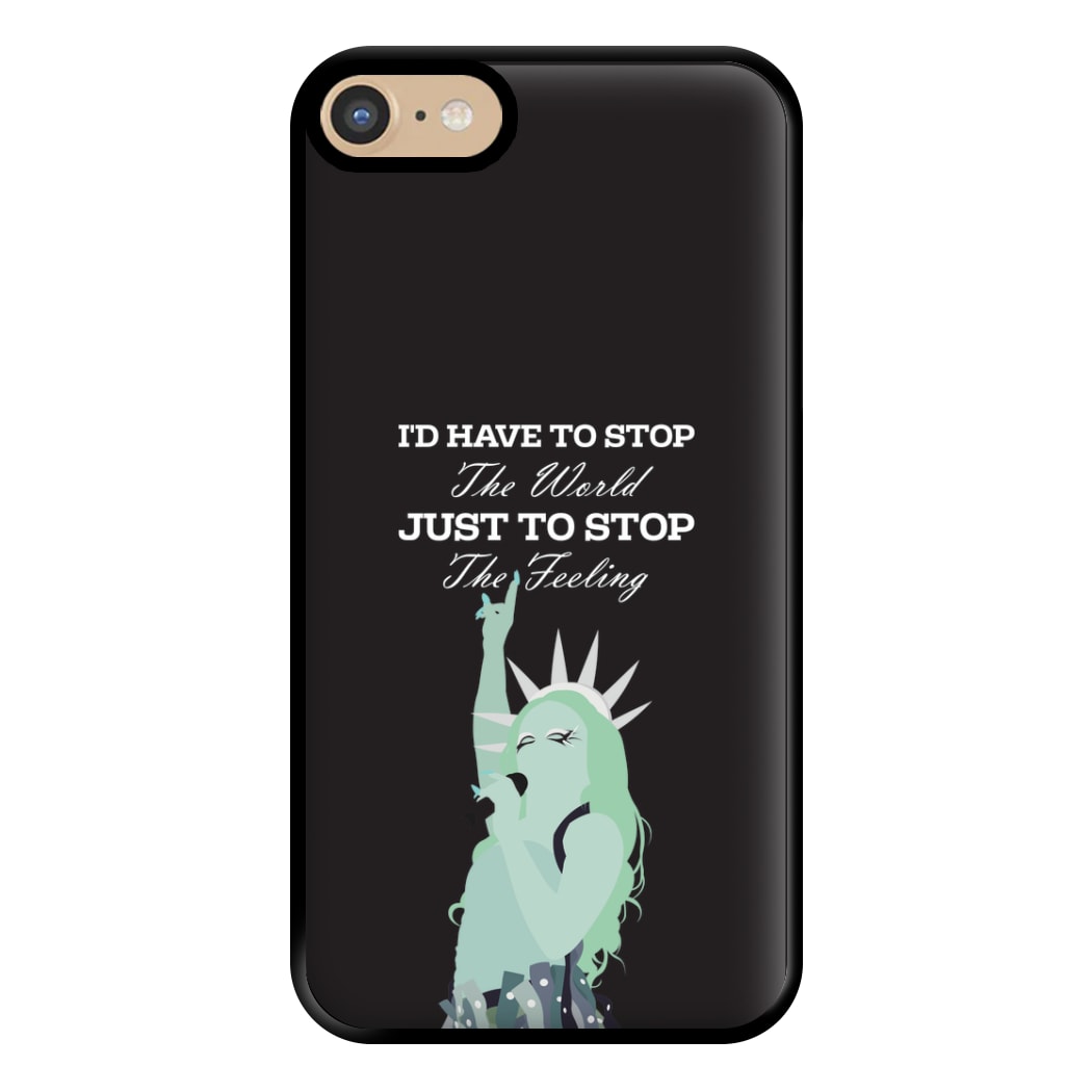 I'd Have To Stop The World Phone Case for iPhone 6 / 7 / 8 / SE