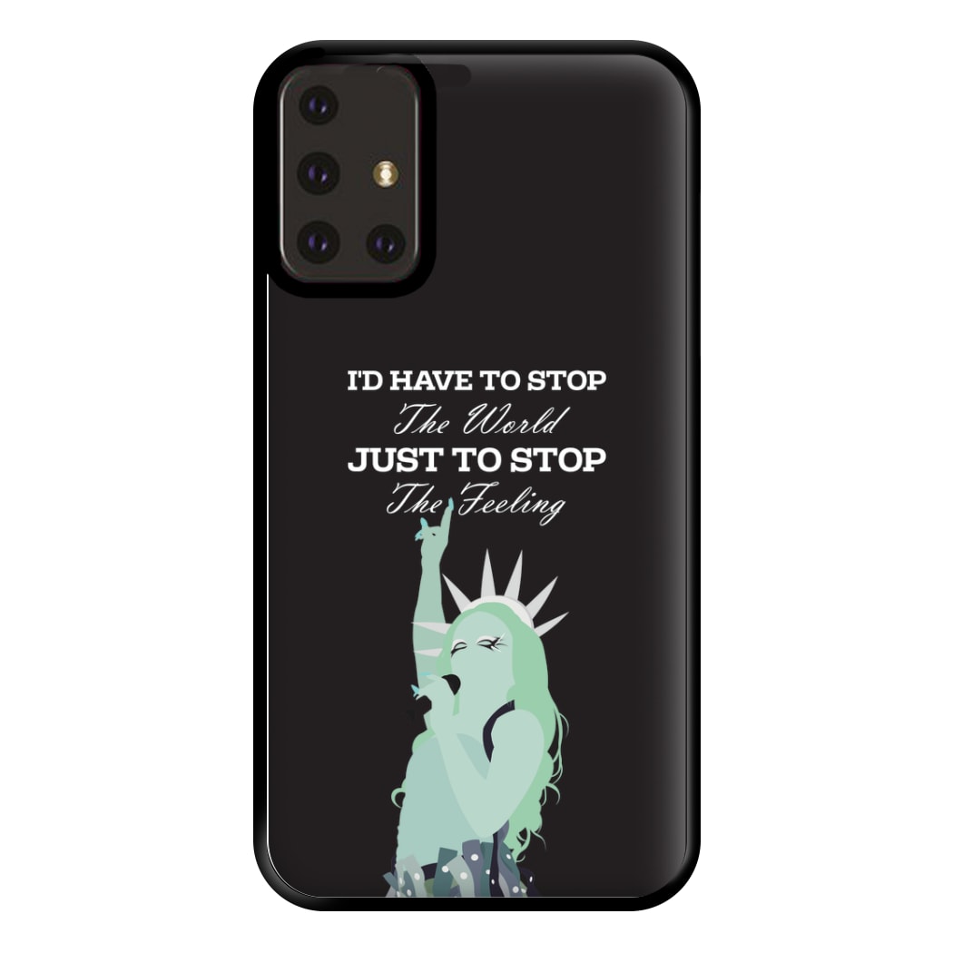 I'd Have To Stop The World Phone Case for Galaxy A71