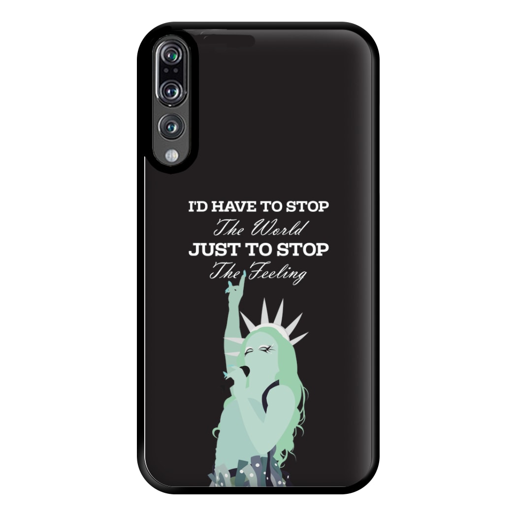 I'd Have To Stop The World Phone Case for Huawei P20 Pro