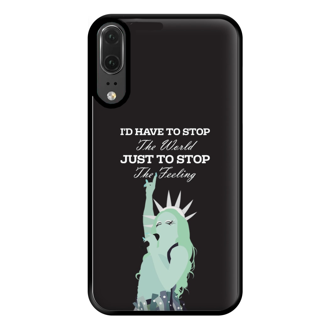I'd Have To Stop The World Phone Case for Huawei P20