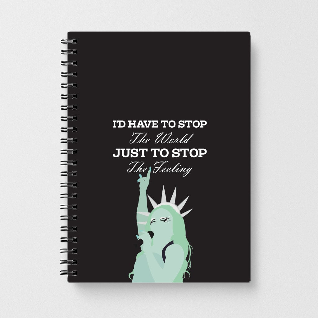 I'd Have To Stop The World Notebook