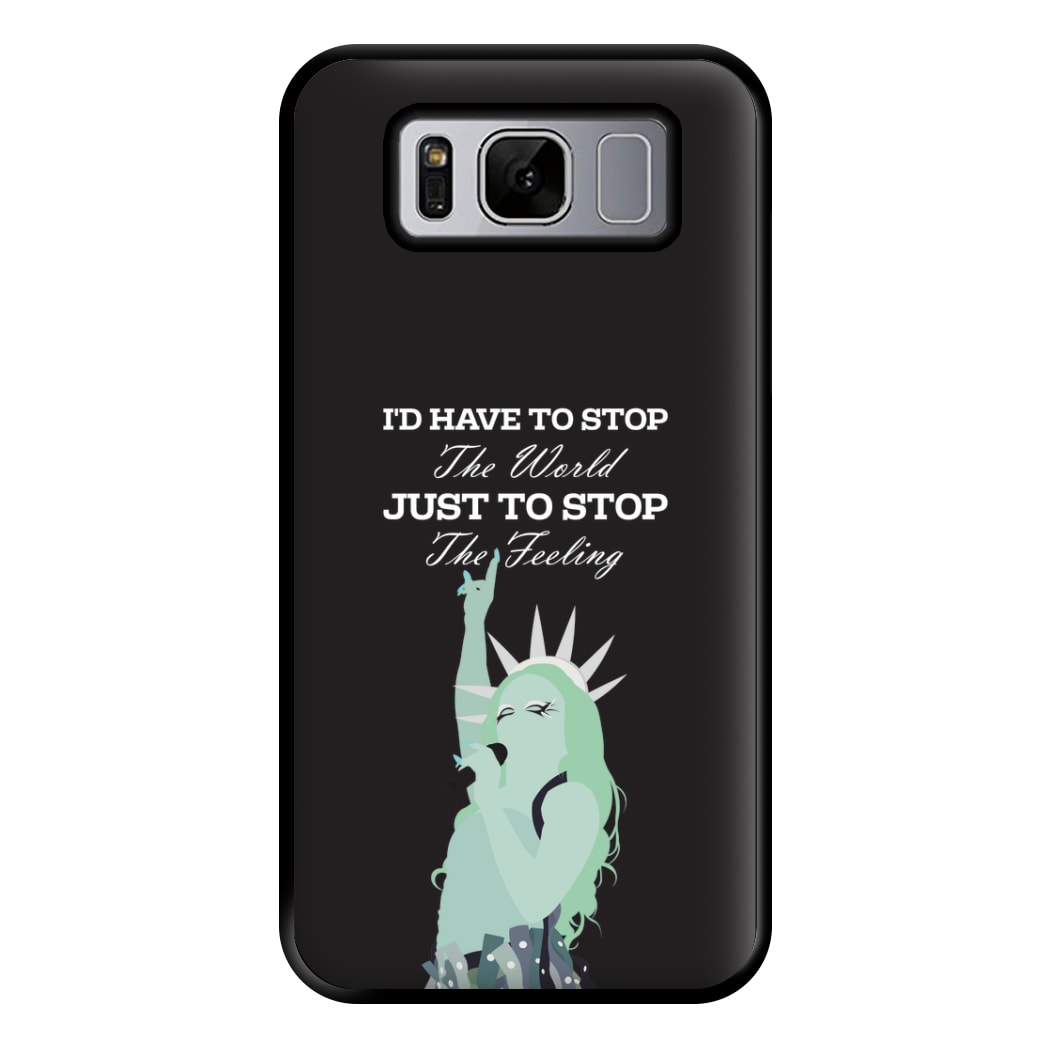 I'd Have To Stop The World Phone Case for Galaxy S8 Plus
