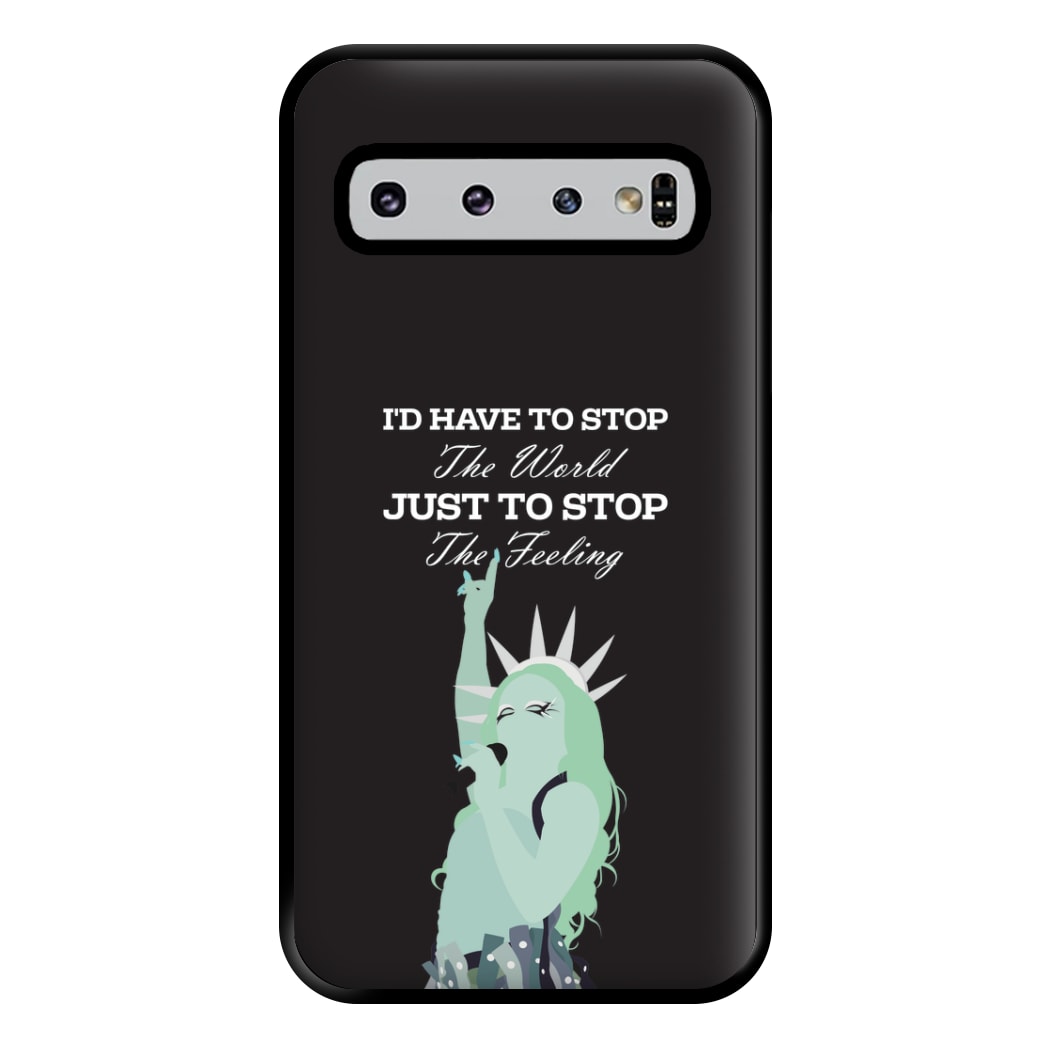I'd Have To Stop The World Phone Case for Galaxy S10 Plus