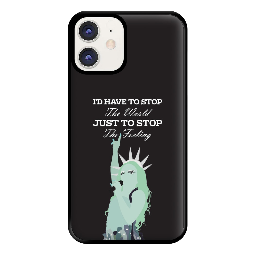 I'd Have To Stop The World Phone Case for iPhone 11