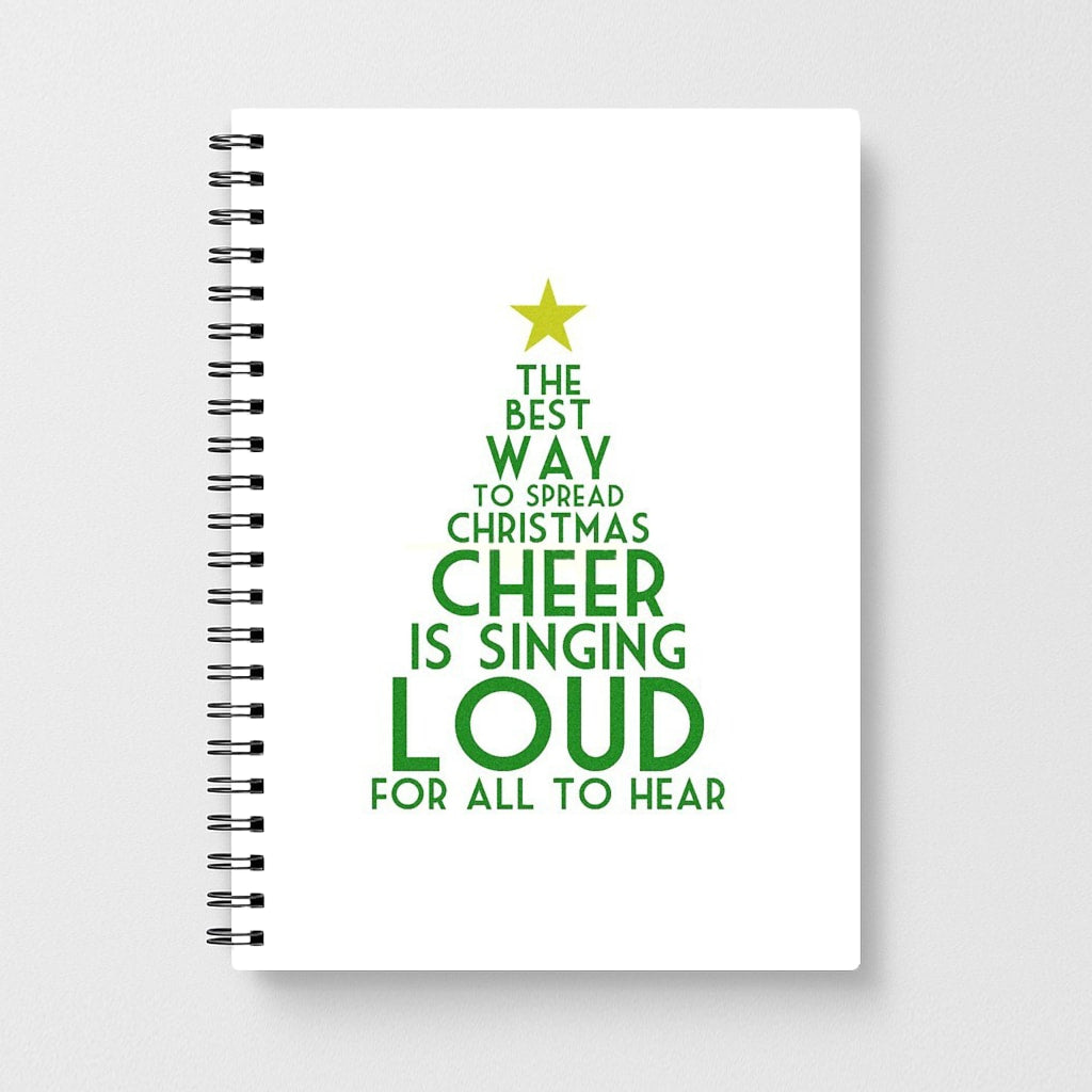 The Best Way To Spread Christmas Cheer - Elf Notebook