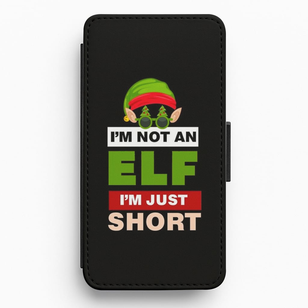 I'm Not An Elf I'm Just Short - Christmas Flip / Wallet Phone Case