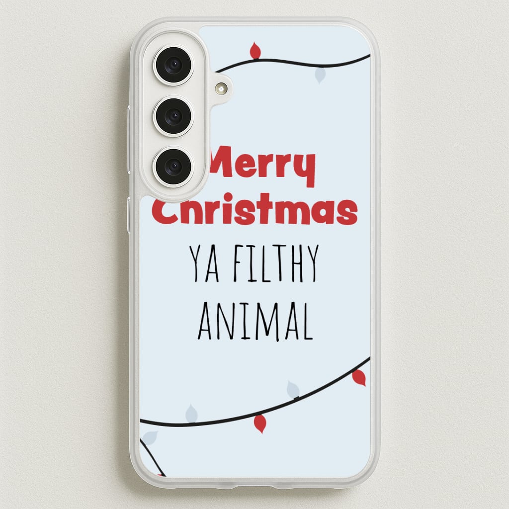 Merry Christmas Ya Filthy Animal Phone Case for Galaxy S25FE