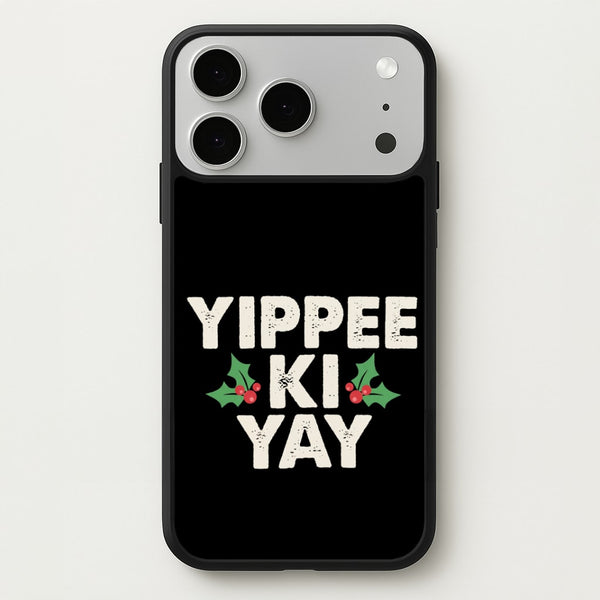 Yippee Ki Yay Phone Case - iPhone 17 Pro / Standard