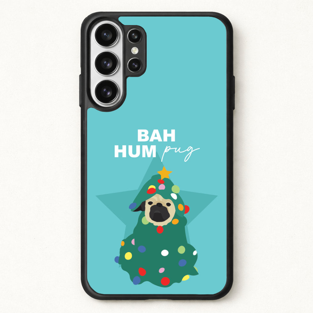 Bah Hum Pug Phone Case for Galaxy S26 Ultra